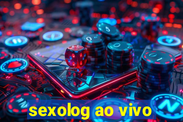 sexolog ao vivo